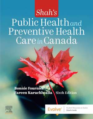 Shah's Public Health and Preventive Health Care in Canada de Bonnie Fournier