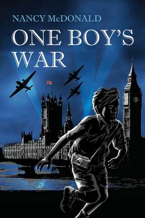 One Boy's War de Nancy McDonald