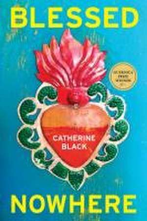 Blessed Nowhere de Catherine Black