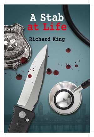 A Stab at Life de Richard King