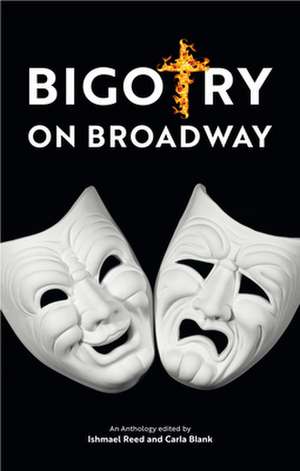 Bigotry on Broadway de Ishmael Reed