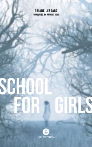 School for Girls de Ariane Lessard