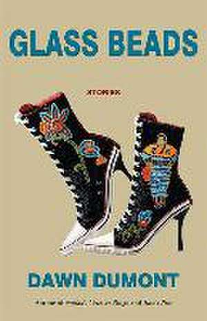 Glass Beads de Dawn Dumont
