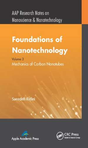 Foundations of Nanotechnology, Volume Three: Mechanics of Carbon Nanotubes de Saeedeh Rafiei