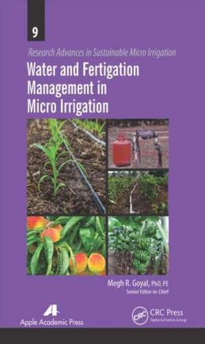 Water and Fertigation Management in Micro Irrigation de Megh R. Goyal