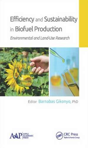 Efficiency and Sustainability in Biofuel Production: Environmental and Land-Use Research de Barnabas Gikonyo