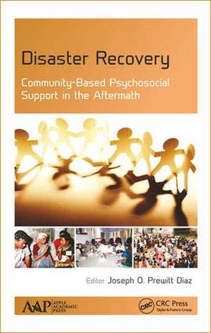 Disaster Recovery: Community-Based Psychosocial Support in the Aftermath de Joseph O. Prewitt Diaz