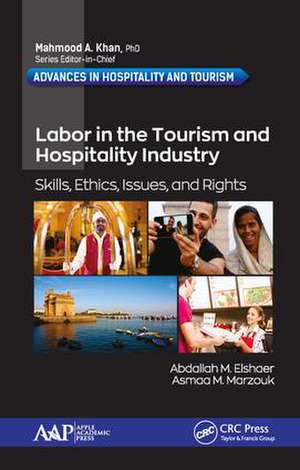 Labor in the Tourism and Hospitality Industry: Skills, Ethics, Issues, and Rights de Abdallah M. Elshaer