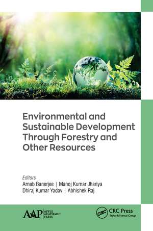 Environmental and Sustainable Development Through Forestry and Other Resources de Arnab Banerjee