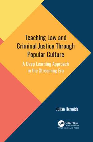 Teaching Law and Criminal Justice Through Popular Culture: A Deep Learning Approach in the Streaming Era de Julian Hermida