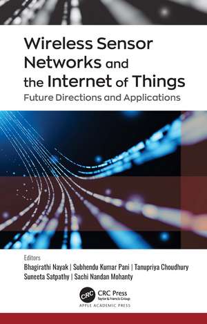 Wireless Sensor Networks and the Internet of Things: Future Directions and Applications de Bhagirathi Nayak