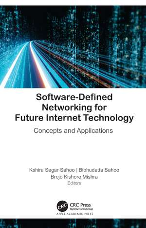 Software-Defined Networking for Future Internet Technology: Concepts and Applications de Kshira Sagar Sahoo