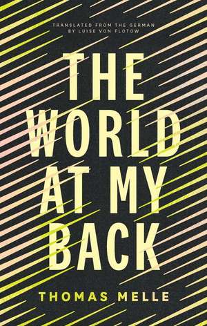 The World at My Back de Thomas Melle