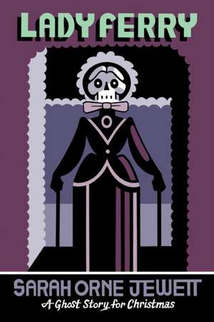 Lady Ferry de Sarah Orne Jewett