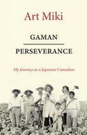 Gaman - Perseverance de Art Miki