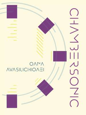 Chambersonic de Oana Avasilichioaei
