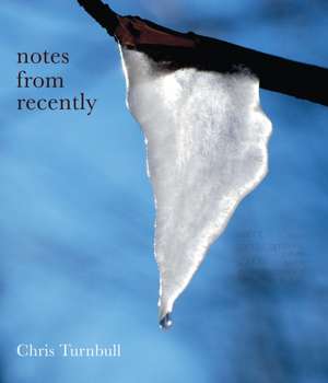Notes from Recently de Chris Turnbull