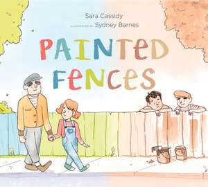 Painted Fences de Sara Cassidy