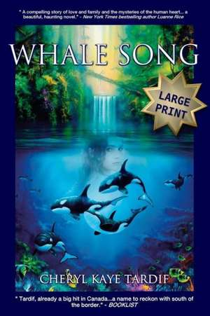 Whale Song - Large Print: Outdoor Skills and Wilderness Survival de Cheryl Kaye Tardif