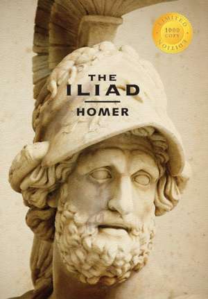 The Iliad (1000 Copy Limited Edition) de Homer