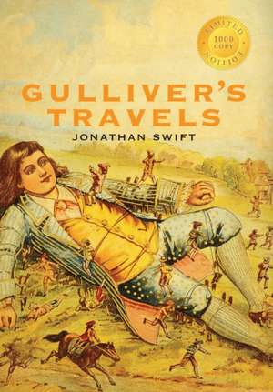 Gulliver's Travels (1000 Copy Limited Edition) de Jonathan Swift