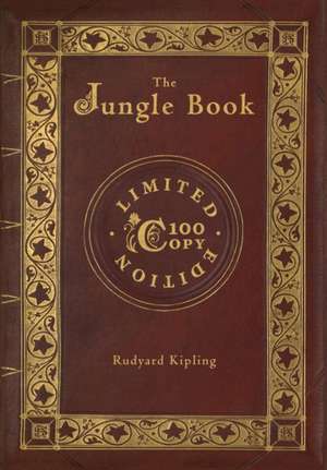 The Jungle Book (100 Copy Limited Edition) de Rudyard Kipling