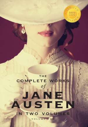 The Complete Works of Jane Austen in Two Volumes (Volume Two) Emma, Northanger Abbey, Persuasion, Lady Susan, The Watsons, Sandition, and the complete Juvenilia (1000 Copy Limited Edition) de Jane Austen