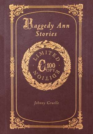 Raggedy Ann Stories (100 Copy Limited Edition) de Johnny Gruelle