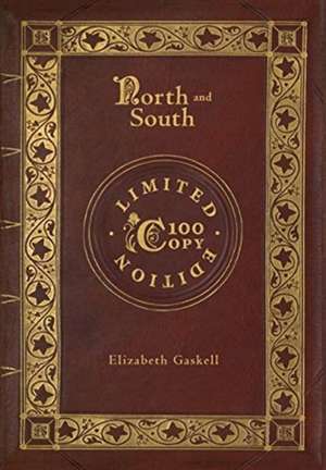 North and South (100 Copy Limited Edition) de Elizabeth Gaskell