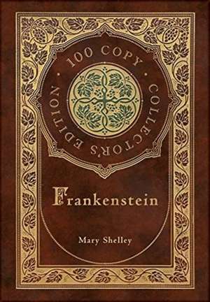 Frankenstein (100 Copy Collector's Edition) de Mary Shelley