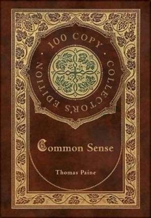 Common Sense (100 Copy Collector's Edition) de Thomas Paine