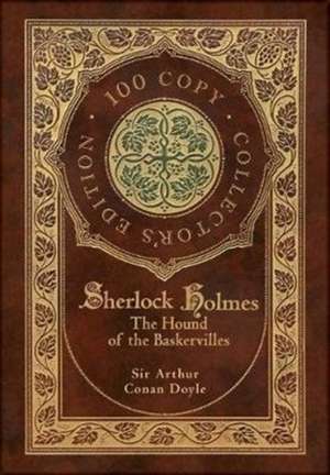 The Hound of the Baskervilles (100 Copy Collector's Edition) de Sir Arthur Conan Doyle