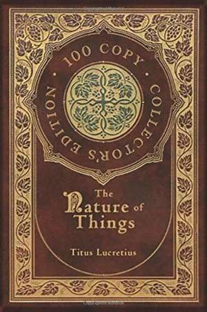 The Nature of Things (100 Copy Collector's Edition) de Titus Lucretius