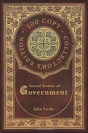 Second Treatise of Government (100 Copy Collector's Edition) de John Locke