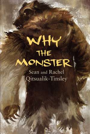 Why the Monster de Rachel Qitsualik-Tinsley