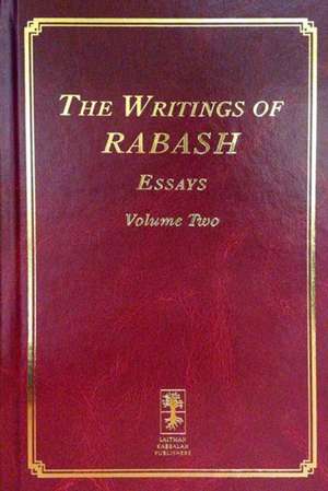 Writings of RABASH: Essays Volume Two de Rabbi Baruch Ashlag