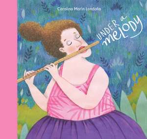 Under a Melody de Carolina Mari&769;n London&771;o