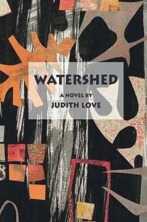 Watershed de Judith Love