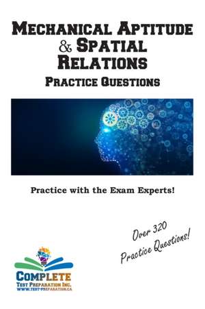 Mechanical Aptitude & Spatial Relations Practice Questions de Complete Test Preparation Inc.