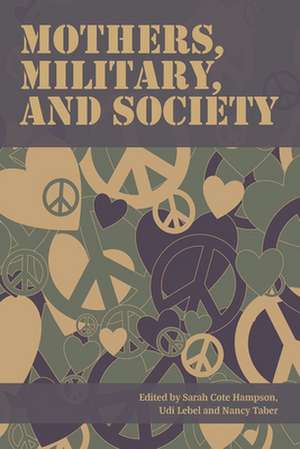 Mothers, Military and Society de Cole Hampson