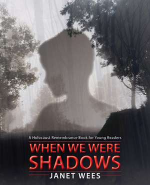 When We Were Shadows de Wees, Janet