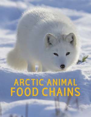 Arctic Animal Food Chains de Jordan Hoffman