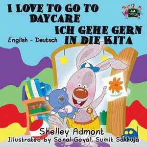 Admont, S: I Love to Go to Daycare Ich gehe gern in die Kita