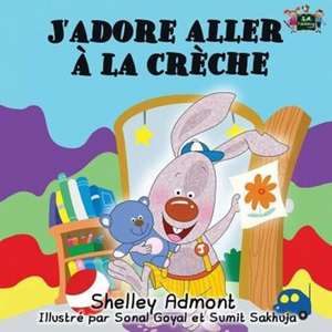 J'adore aller à la crèche de Shelley Admont