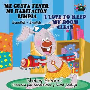 Me gusta tener mi habitación limpia I Love to Keep My Room Clean de Shelley Admont