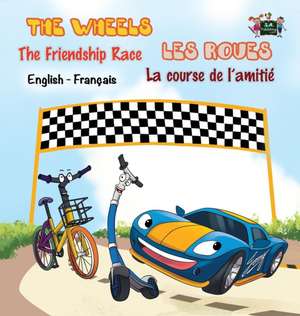 The Wheels - The Friendship Race Les Roues- La course de l'amitié de Kidkiddos Books