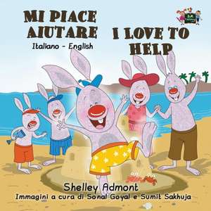 Mi piace aiutare I Love to Help de Shelley Admont