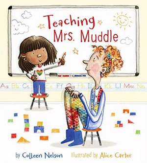 Teaching Mrs. Muddle de Colleen Nelson