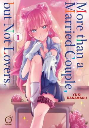 More Than a Married Couple, But Not Lovers Volume 1 de Yuki Kanamaru