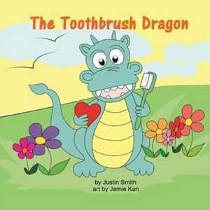 The Toothbrush Dragon de Smith Justin